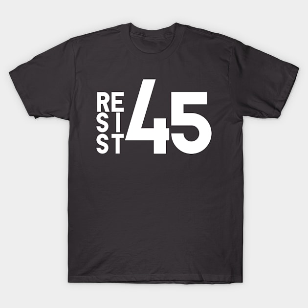 Resist 45 Impeach Donald Trump T-Shirt by TheBlackCatprints